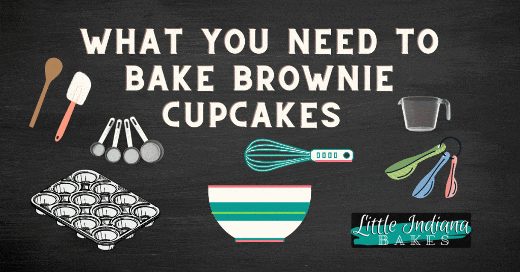 what do you need to bake homemade brownie cupcakes? Here's the answer on Little Indiana Bakes