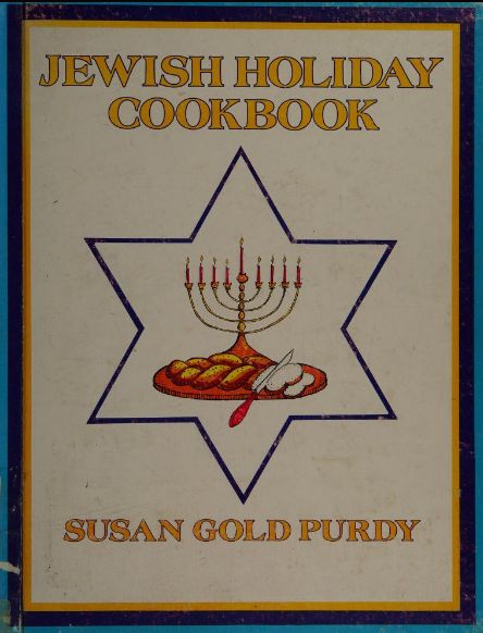 Jewish Holiday Cookbook (1979) by Susan G. Purdy