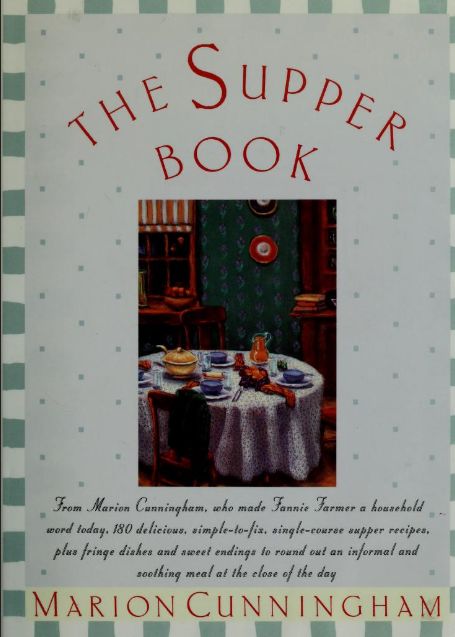 Marion Cunningham's The Supper Book Cookbook