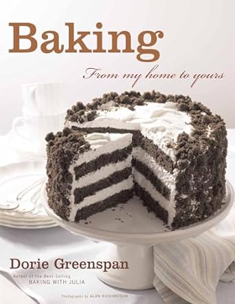 Baking: From My Home to Yours 2006)
by Dorie Greenspan