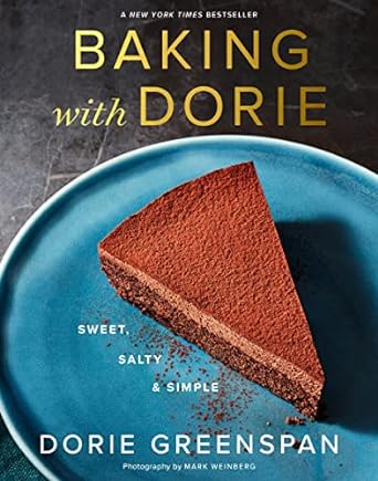Baking With Dorie: Sweet, Salty & Simple by Dorie Greenspan