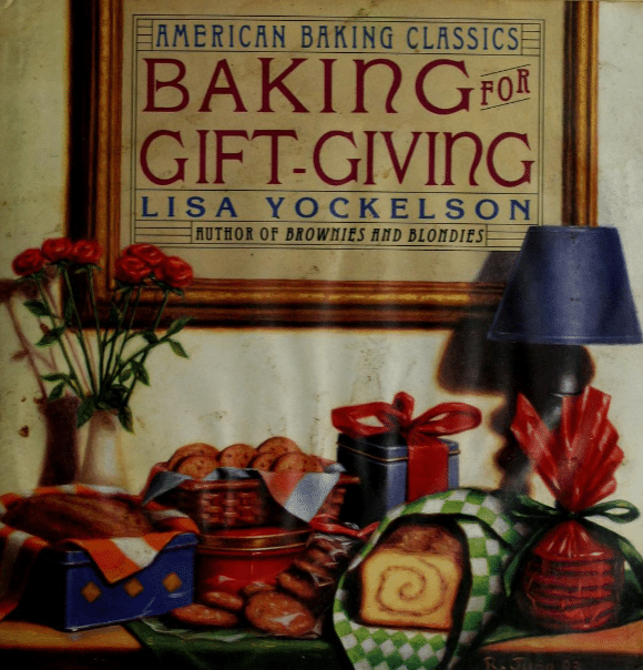 Baking for Gift-Giving (American Baking Classics) (1993) by Lisa Yockelson