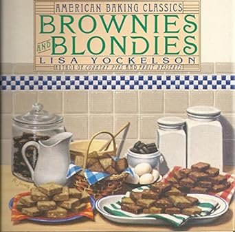 Brownies and Blondies (American Baking Classics) (1992) by Lisa Yockelson 