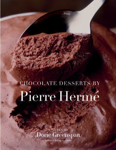 Chocolate Desserts by Pierre Herme
and Dorie Greenspan