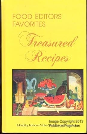 Food Editors' Favorites Treasured Recipes (1983) Edited by Barbara Gibbs Ostmann and Jane Baker