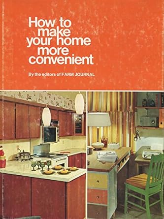 How to Make Your Home More Convenient (1971) Compiled by Jean Gillies