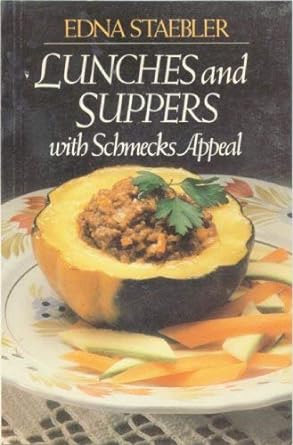Lunches and Suppers with Schmecks Appeal: (1991) by Edna Staebler